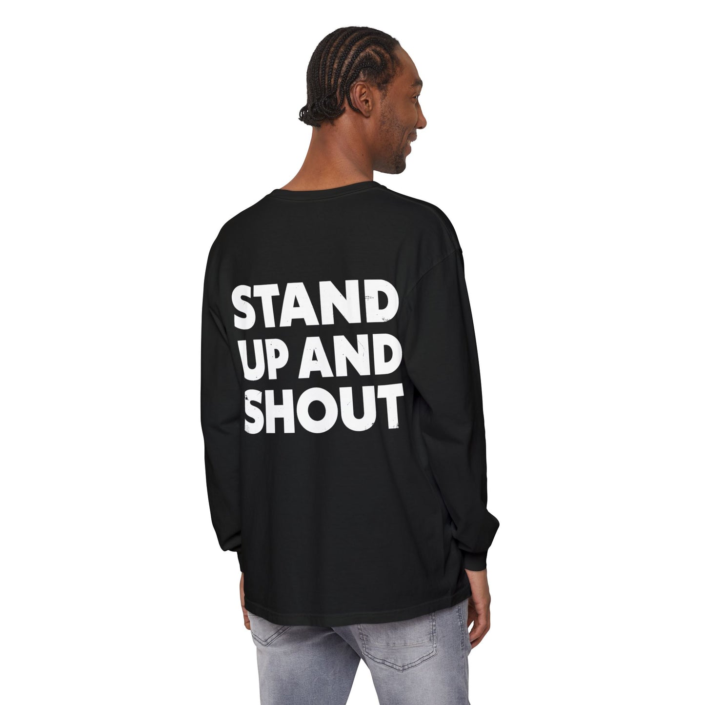 Stand Up & Shout Unisex Long Sleeve Tee