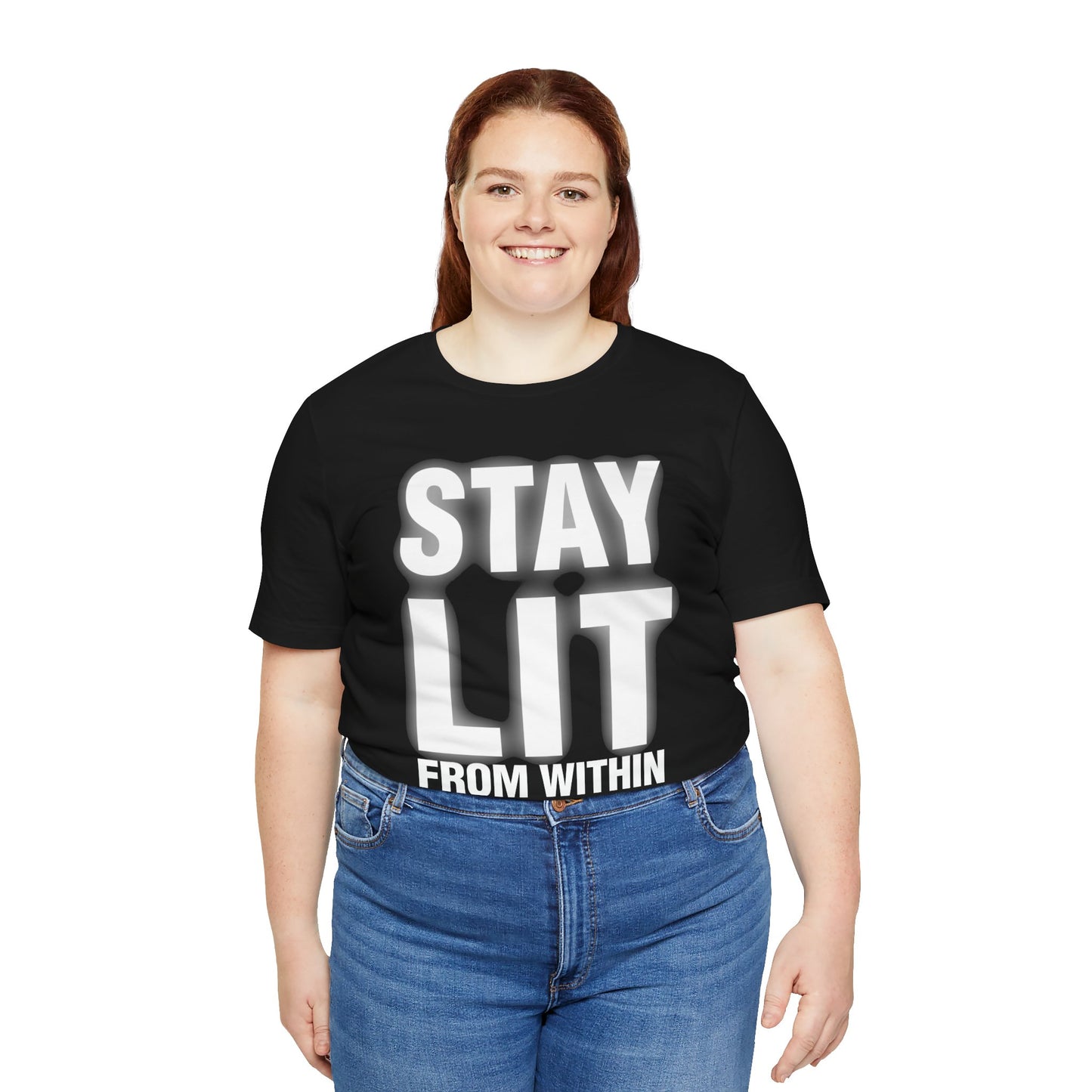 Stay Lit From Within T-Shirt — Inspirational Graphic Tee
