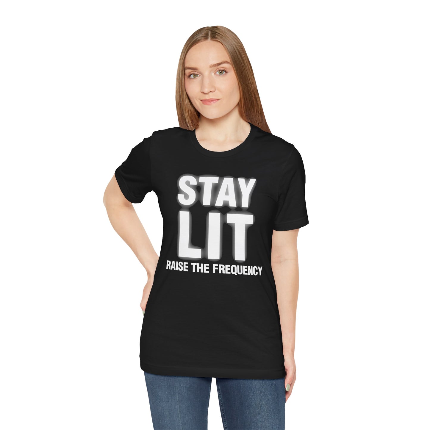 Stay Lit T‑Shirt — "Stay Lit Raise the Frequency" Motivational Graphic Tee