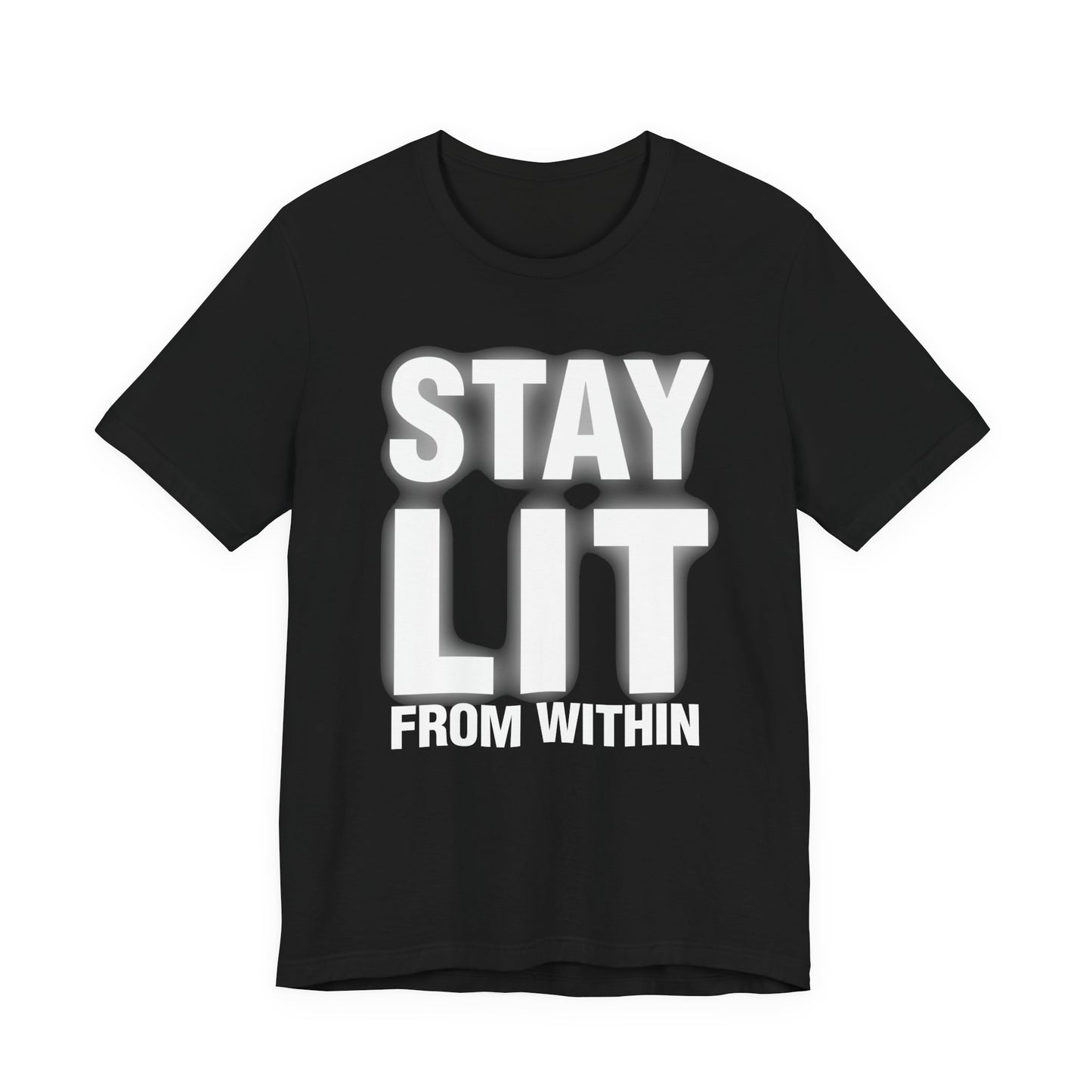 Stay Lit From Within T-Shirt — Inspirational Graphic Tee